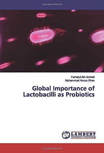 Global Importance of Lactobacilli as Probiotics