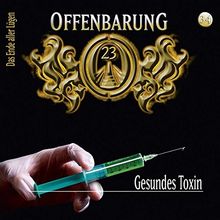 Offenbarung 23 - Folge 34: Gesundes Toxin. Hörspiel. (Lübbe Audio)