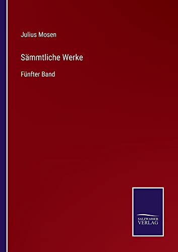 Sämmtliche Werke: Fünfter Band
