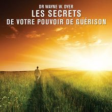 Les secrets de votre pouvoir de guérison : Livre audio 2 CD