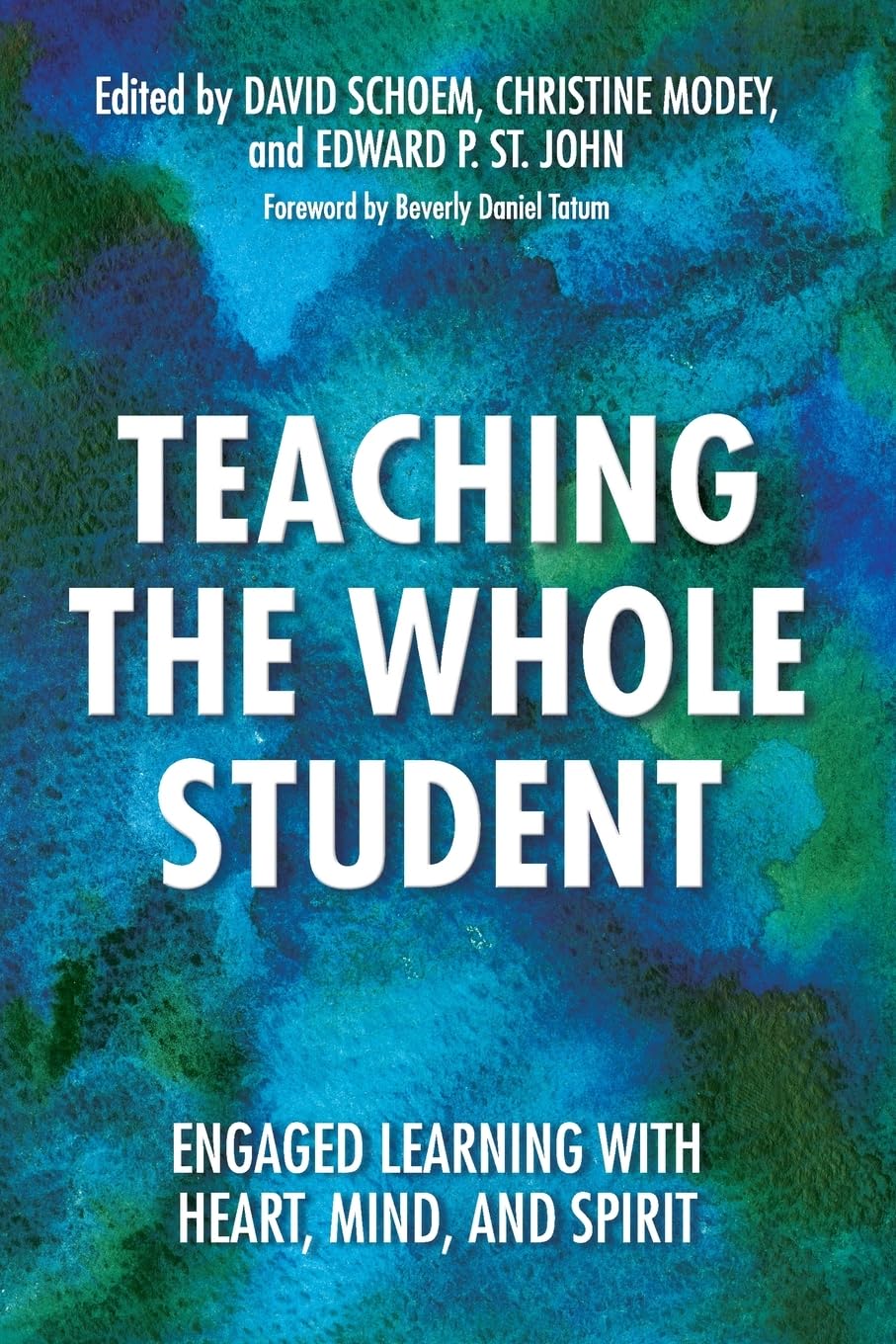 Teaching the Whole Student: Engaged Learning With Heart, Mind, and Spirit