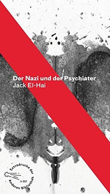 Der Nazi und der Psychiater (Die Andere Bibliothek, Band 357)