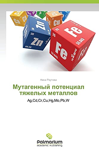 Mutagennyy potentsial tyazhelykh metallov: Ag,Cd,Cr,Cu,Hg,Mo,Pb,W