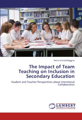The Impact of Team Teaching on Inclusion in Secondary Education: Student and Teacher Perspectives about Intentional Collaboration