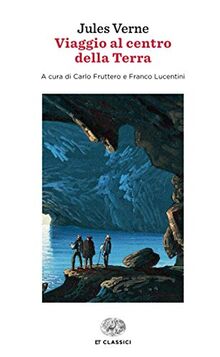 Viaggio al centro della Terra (ET Classici)