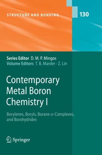 Contemporary Metal Boron Chemistry I: Borylenes, Boryls, Borane Sigma-Complexes, and Borohydrides (Structure and Bonding, Band 130)