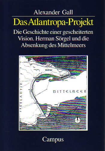 Das Atlantropa-Projekt