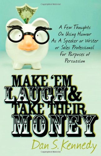Make 'em Laugh & Take Their Money