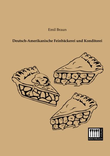 Deutsch-Amerikanische Feinbaeckerei und Konditorei
