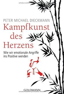 Kampfkunst des Herzens: Wie wir emotionale Angriffe ins Positive wenden