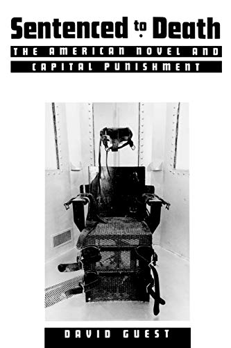Sentenced to Death: The American Novel and Capital Punishment