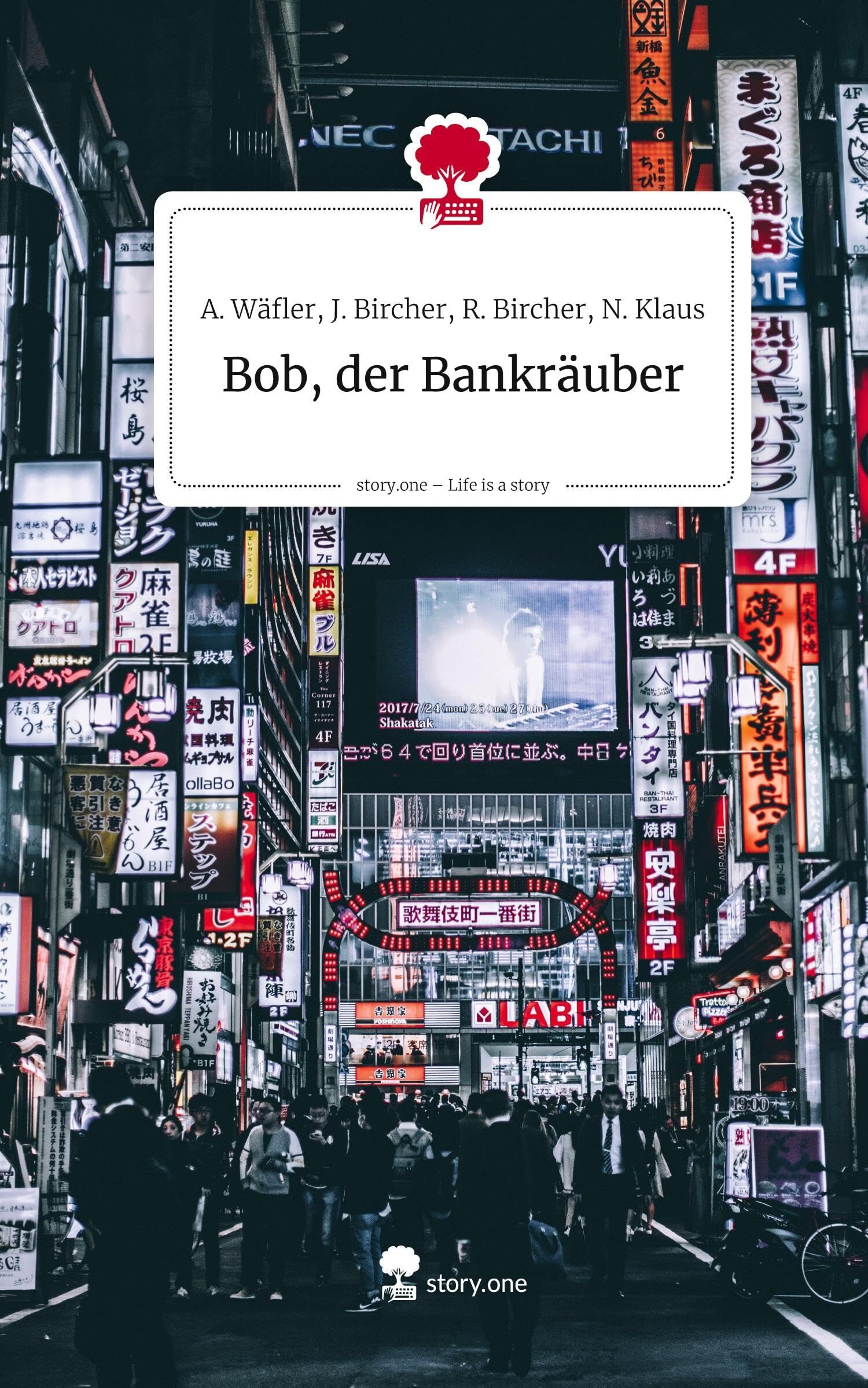 Bob, der Bankräuber. Life is a Story - story.one