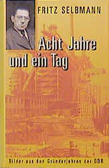 Acht Jahre und ein Tag von Fritz Selbmann | Buch | Zustand sehr gut