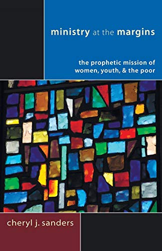 Ministry at the Margins: The Prophetic Mission of Women, Youth & the Poor