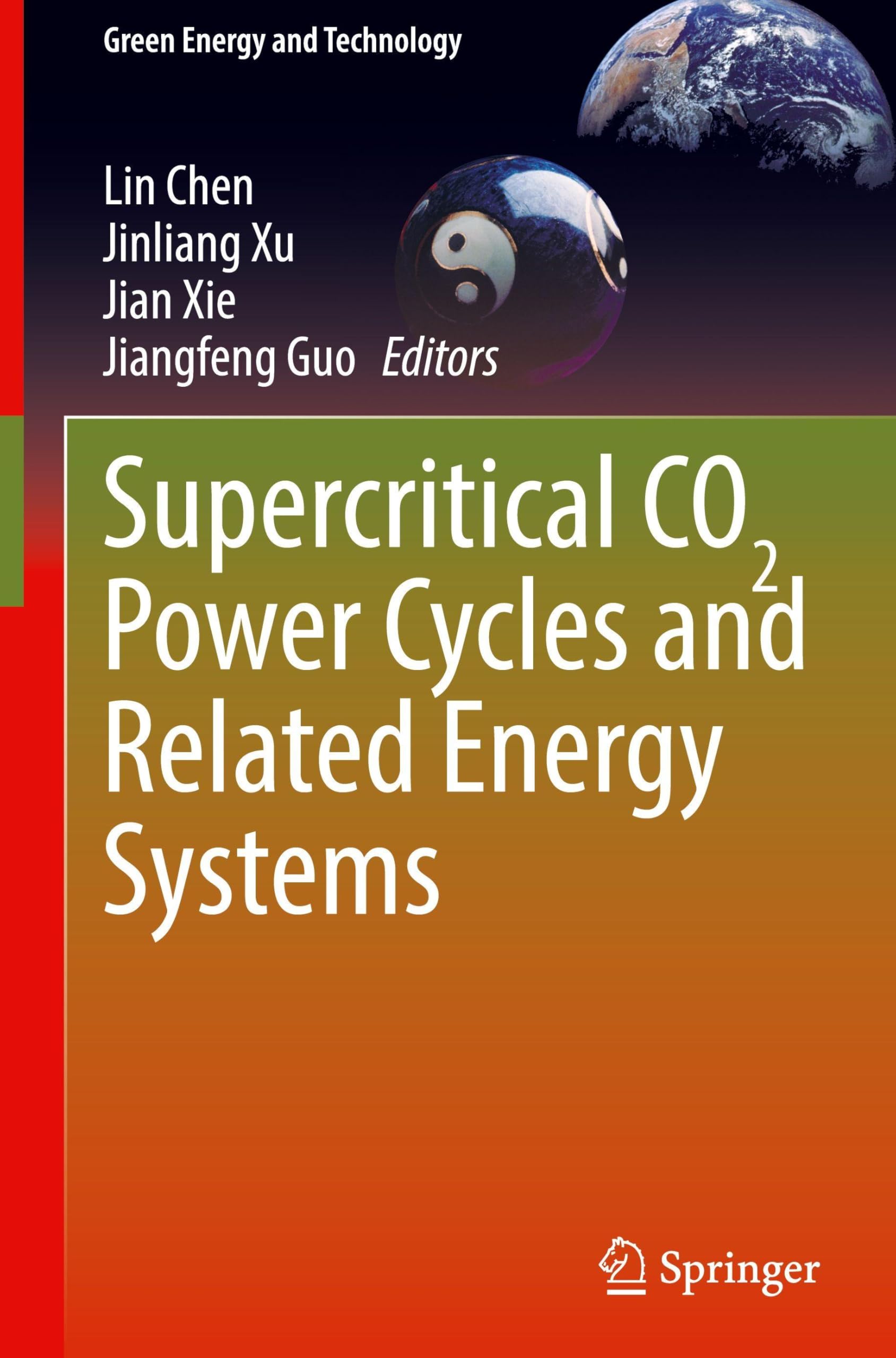 Supercritical CO2 Power Cycles and Related Energy Systems (Green Energy and Technology)