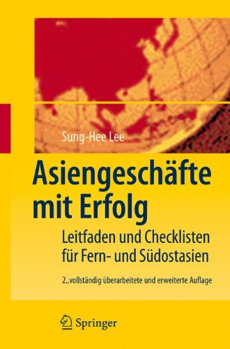 Asiengeschäfte mit Erfolg: Leitfaden und Checklisten für Fern- und Südostasien