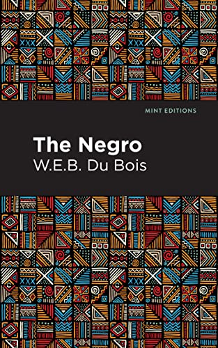 The Negro (Mint Editions―Black Narratives)