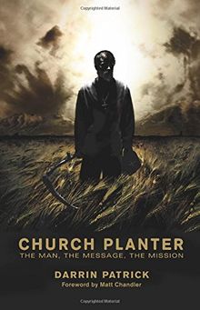 Church Planter: The Man, the Message, the Mission (Re: Lit Books)