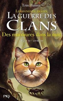 La Guerre Des Clans Les Signes Du Destin Tome 3 Des Murmures Dans La Nuit De Erin Hunter