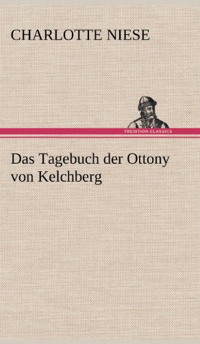 Das Tagebuch der Ottony von Kelchberg