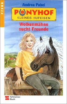 Ponyhof Kleines Hufeisen, Bd.1, Wolkenmähne sucht Freunde