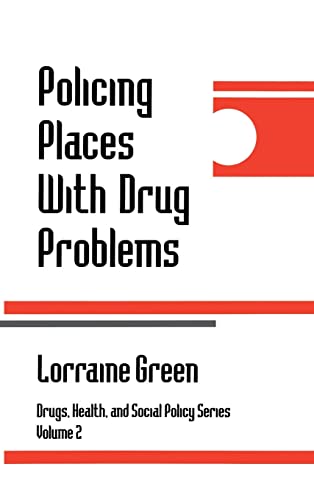 Policing Places With Drug Problems (Drugs, Health, and Social Policy Series, Vol 2)