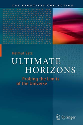 Ultimate Horizons: Probing the Limits of the Universe (The Frontiers Collection)