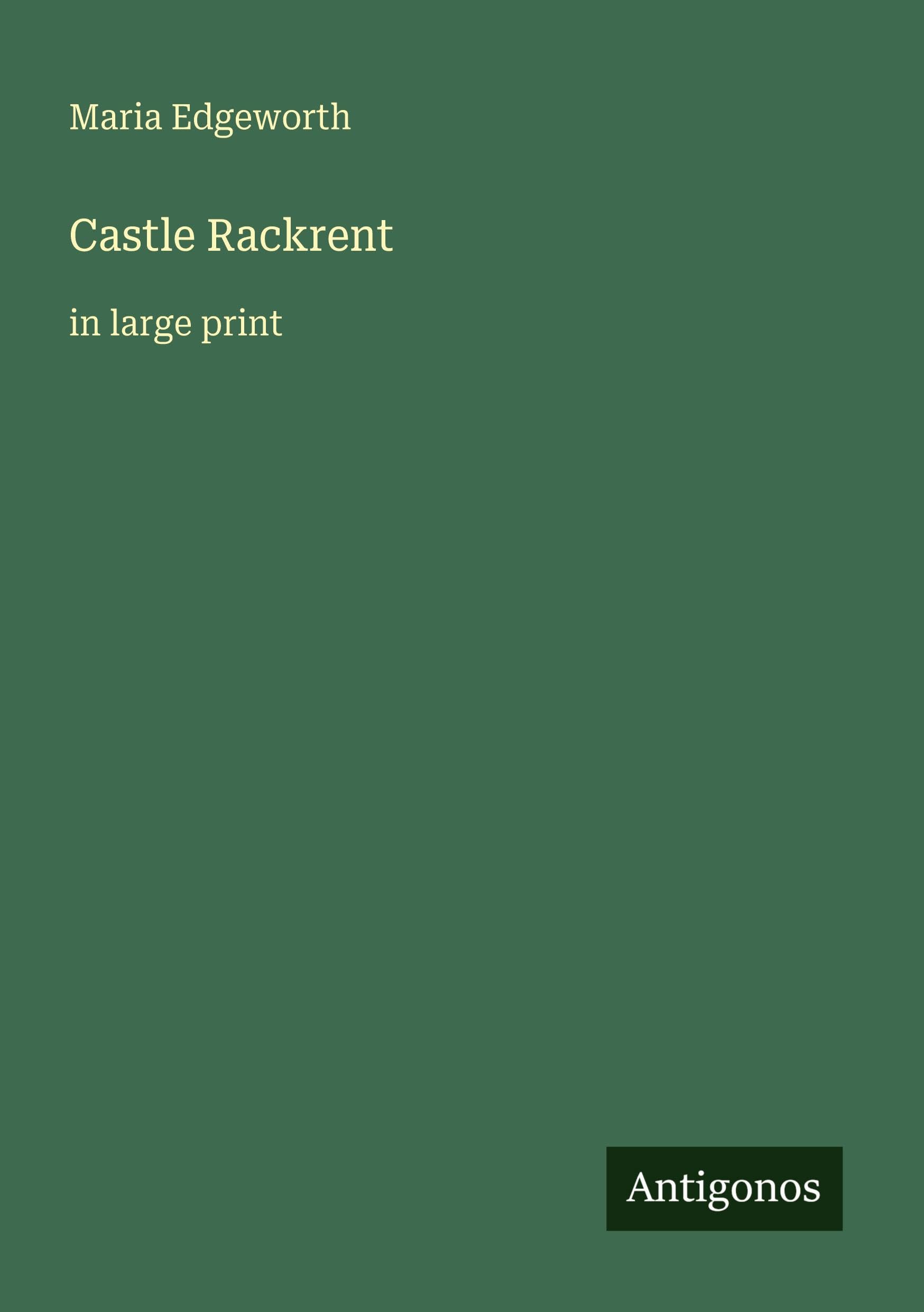 Castle Rackrent: in large print