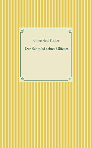 Der Schmied seines Glückes - Spiegel das Kätzchen (Taschenbuch-Literatur-Klassiker)