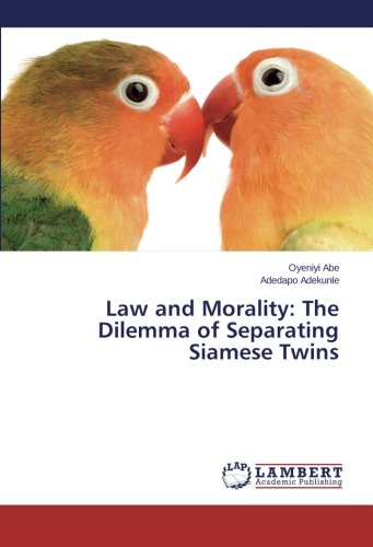 Law and Morality: The Dilemma of Separating Siamese Twins