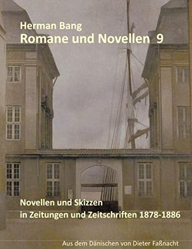 Novellen und Skizzen in Zeitungen und Zeitschriften 1878-1886 (Romane und Novellen)