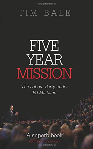 Five Year Mission: The Labour Party under Ed Miliband