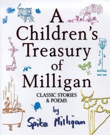 A Children's Treasury of Milligan: Classic Stories and Poems by Spike Milligan