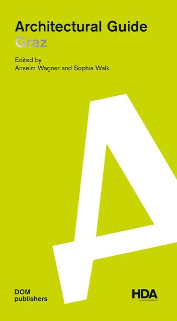 Graz. Architectural Guide (Architekturführer/Architectural Guide)