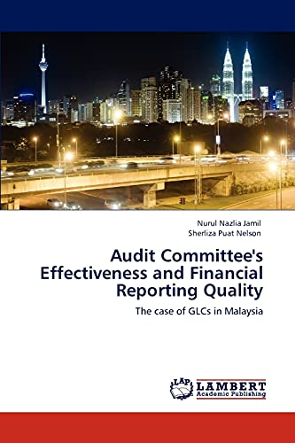 Audit Committee's Effectiveness and Financial Reporting Quality: The case of GLCs in Malaysia