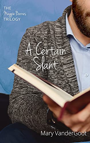 A Certain Slant: The Maggie Barnes Trilogy