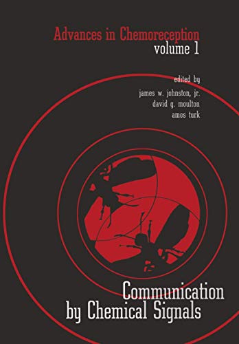 Advances in Chemoreception: Volume I Communication By Chemical Signals