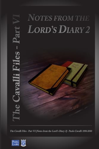 Notes from the Lord's Diary 2: The Cavalli Files VI