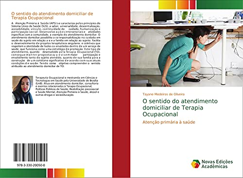 O sentido do atendimento domiciliar de Terapia Ocupacional: Atenção primária à saúde