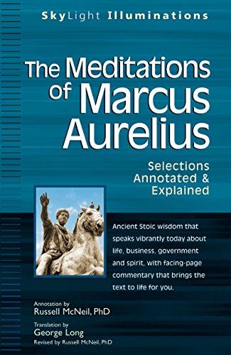 Meditations of Marcus Auerlius: Selections Annotated & Explained (SkyLight Illuminations)