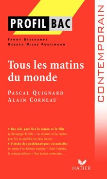 Tous les matins du monde, Pascal Quignard, Alain Corneau