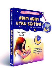 Adim Adim Uyku Egitimi - Uyku Düzeni Olusturma: Uykusuzluk Hicbir Annenin Kaderi Degildir: Uyku Düzeni Oluşturma