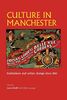 Culture in Manchester: Institutions and Urban Change Since 1850