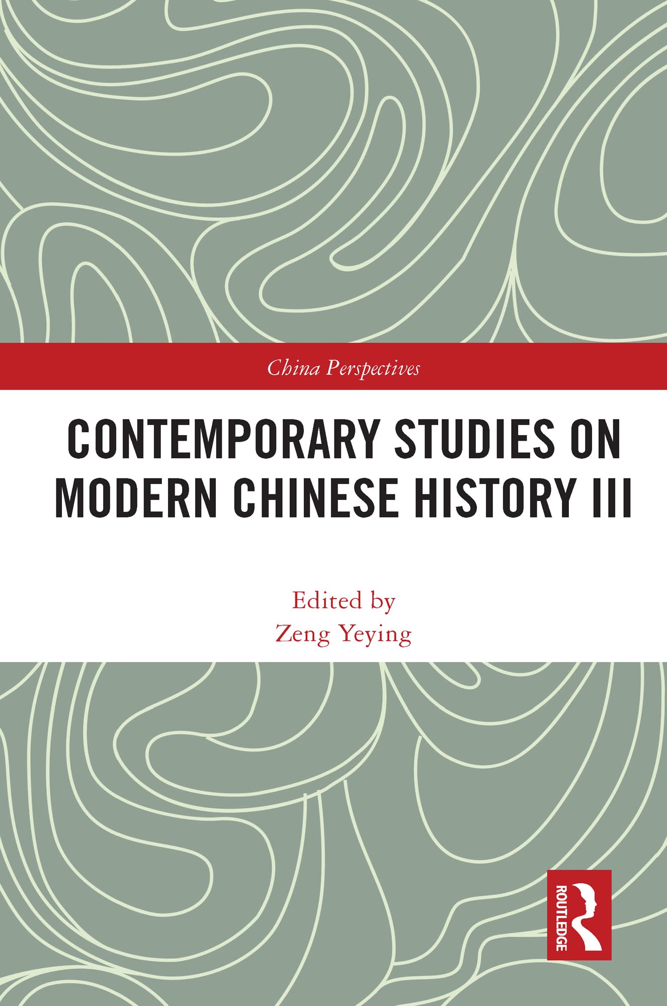 Contemporary Studies on Modern Chinese History III (China Perspectives, Band 3)