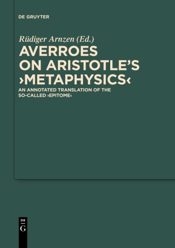 Averroes On Aristotle's Metaphysics, An Annotated Translation Of The So-called Epitome (Scientia Graeco-Arabica, Band 5)
