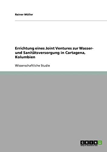 Errichtung eines Joint Ventures zur Wasser- und Sanitätsversorgung in Cartagena, Kolumbien