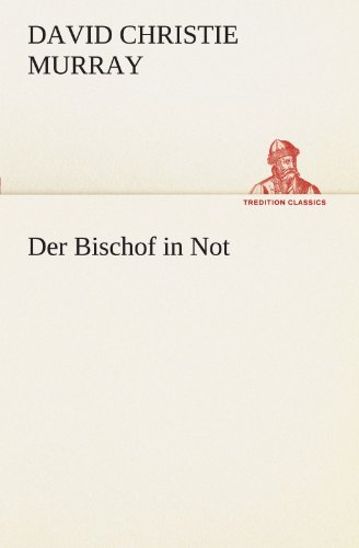 Der Bischof in Not (TREDITION CLASSICS)