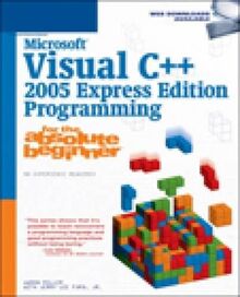 Microsoft Visual C++ 2005 Express Edition Programming for the Absolute Beginner