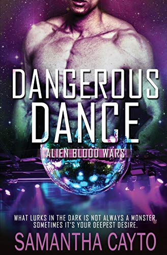 Dangerous Dance (Alien Blood Wars, Band 2)