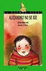 Alejandro no se ríe (Libros Infantiles - El Duende Verde)